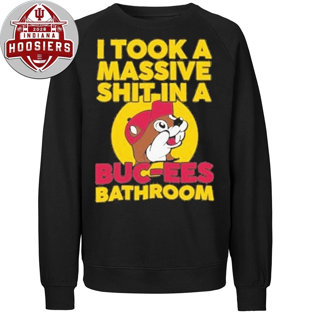 I Took a Massive Shit In A Buc-Ees Bathroom 2026 T-Shirt