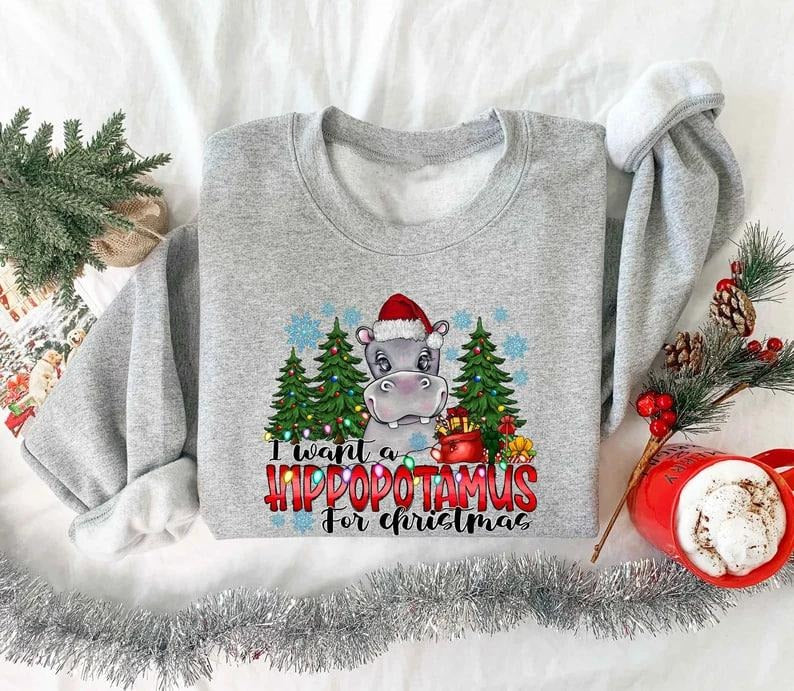 I Want a Hippopotamus for Christmas Shirt, Hippo Shirt, Christmas Hippo Shirt, Christmas Hippo Sweatshirt, Hippo Family...