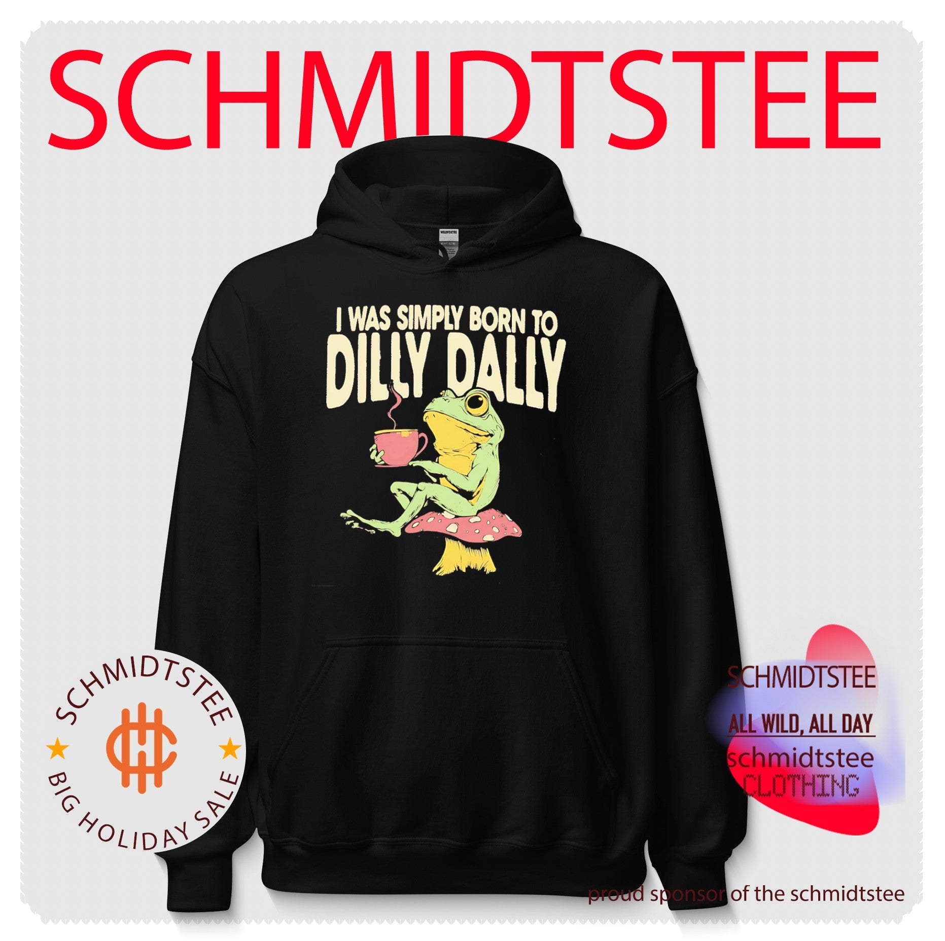 I Was Simply Born to Dilly Dally frog mushroom shirt