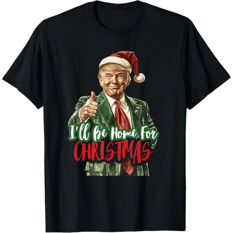 I Will Be Home For Christmas Funny Trump T-Shirt made in usa Hoodie, Sweatshirt | TeeBloomCo.com