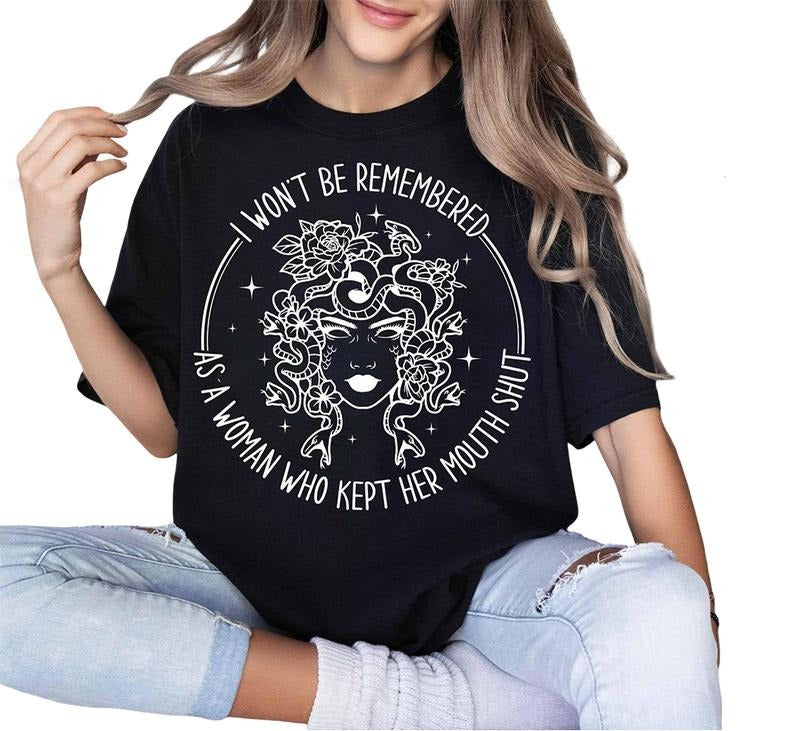 I Won't Be Remembered As A Woman Tee Feminism Shirt T-Shirt Edgy Streetwear Hoodie, Sweatshirt | TeeBloomCo.com
