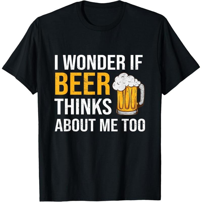 I Wonder If Beer Thinks About Me Too Funny Drinking Beer T-Shirt made in us Hoodie, Sweatshirt | TeeBloomCo.com