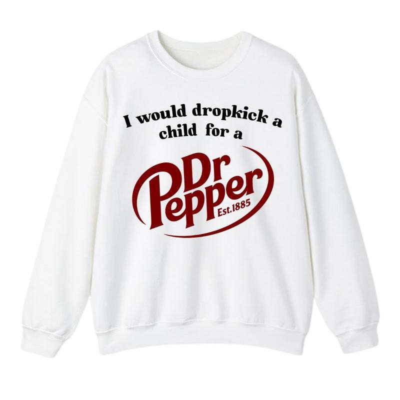 I Would Dropkick A Child For A Twisted Tea Sweatshirt, For Men And Women, Trendy Sweatshirtstyle{n002}2 T-Shirts, Hoodie