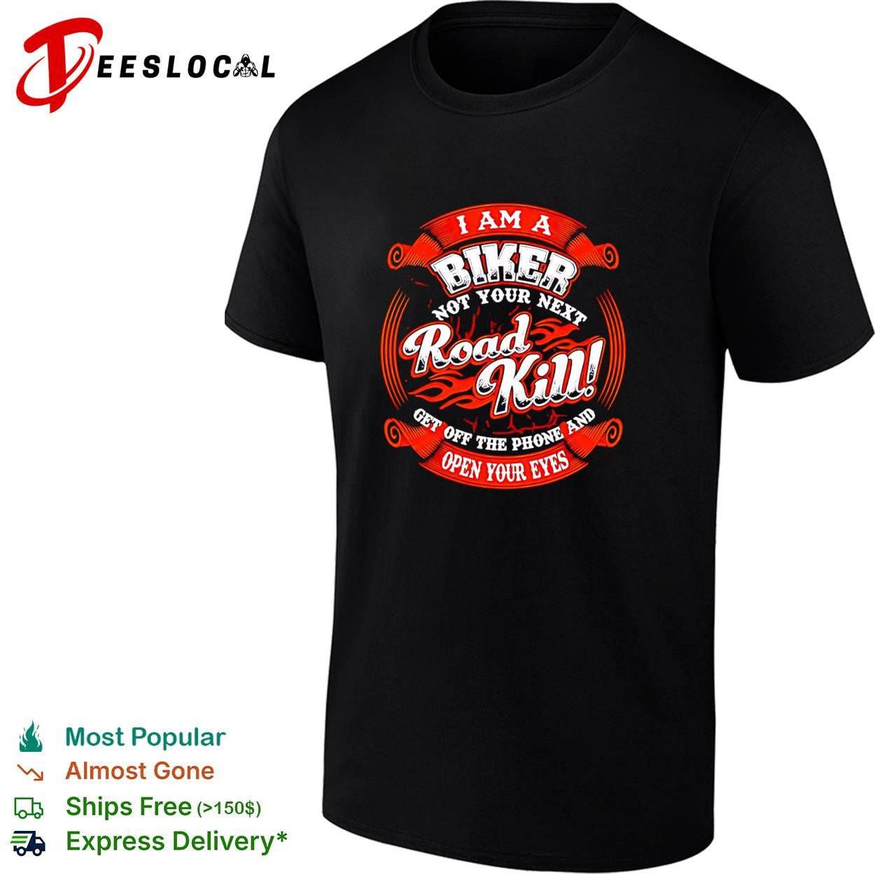 I am a biker not your next road kill get off the phone and open your eyes shirt
