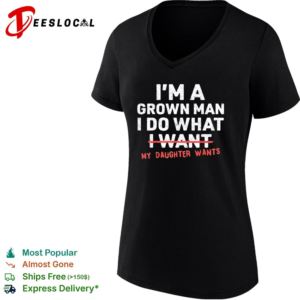 I am a grown do what I want my daughter wants shirt