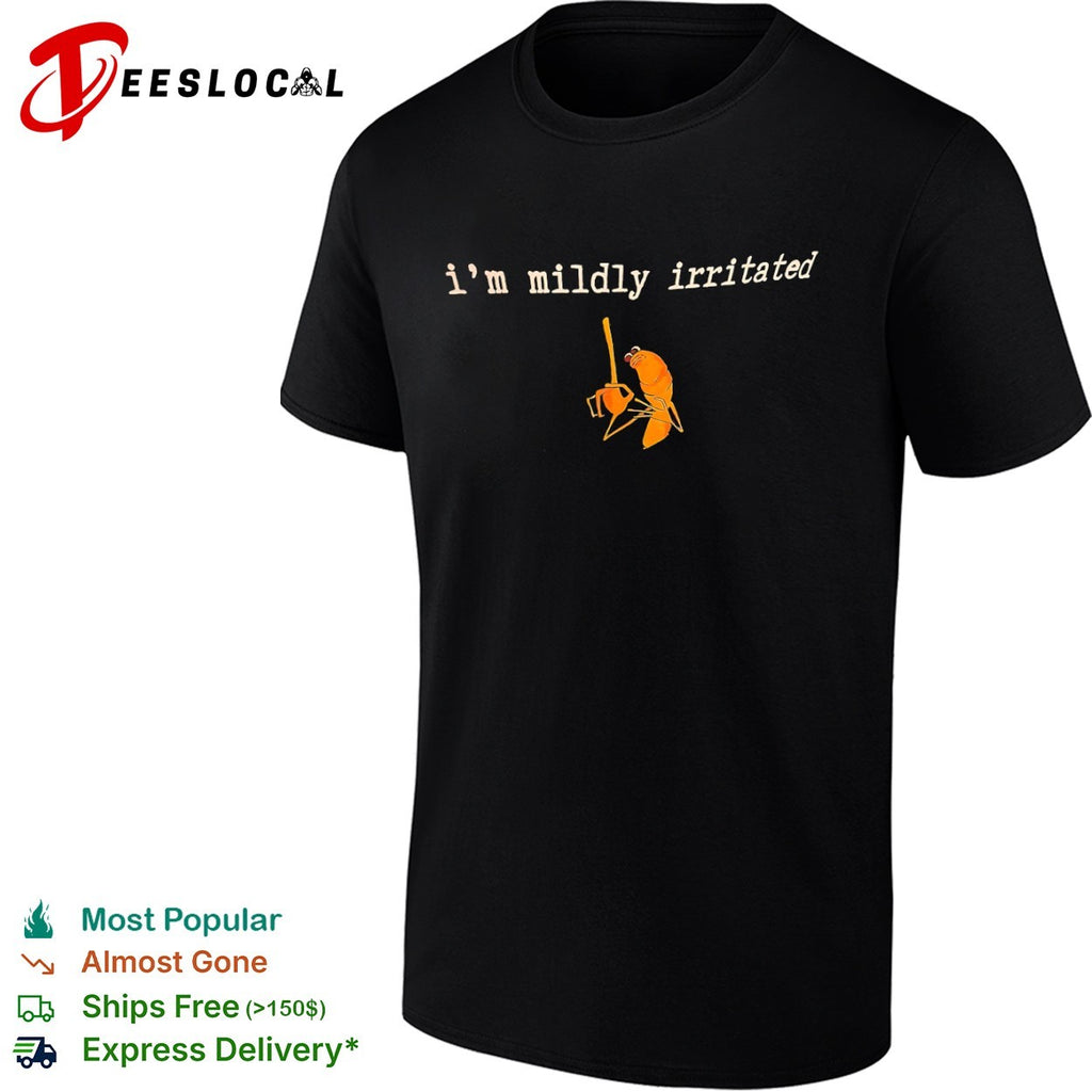 I am mildly irritated Shrimp SquarePants Meme character shirt