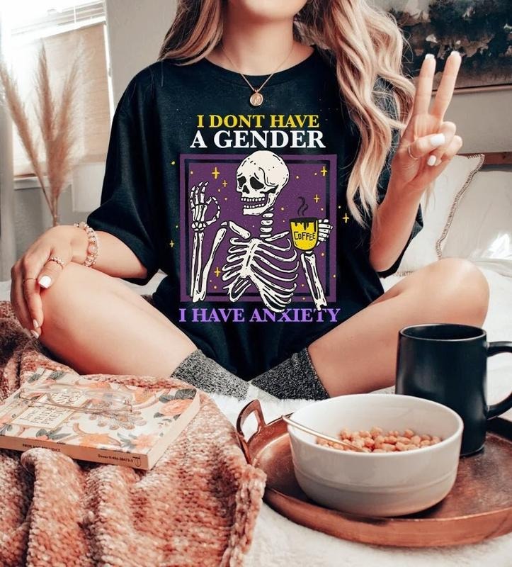 I don't have a gender I have anxiety shirt | non binary shirt | funny non binary tee | enby shirt | lgbt skeleton...