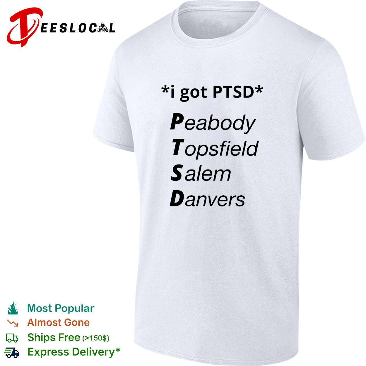 I got PTSD peabody topsfield salem danvers humor shirt