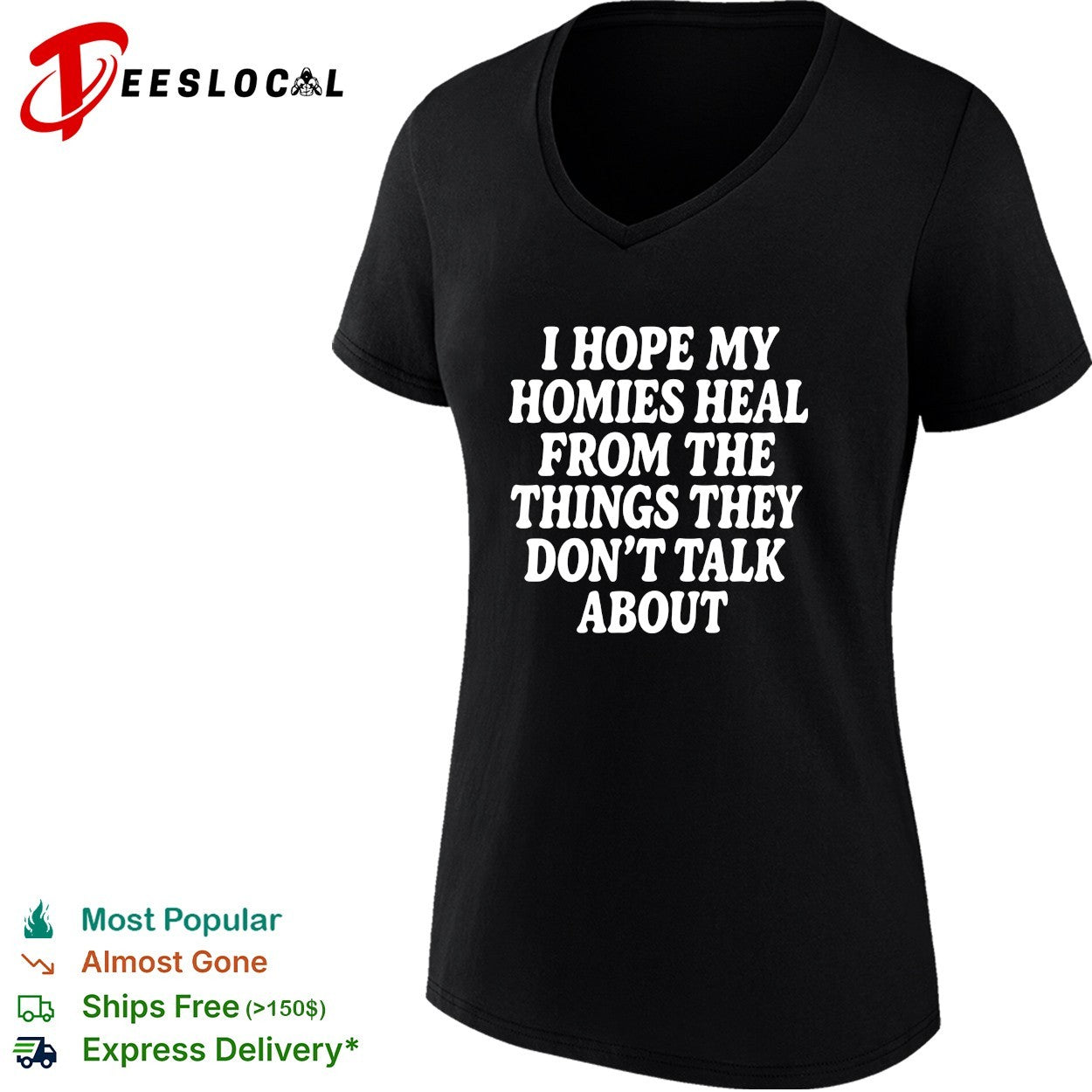 I hope my homies heal from the things they dont talk about typography shirt
