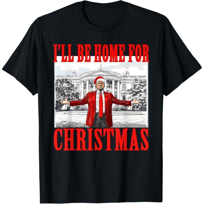 I'll Be Home For Christmas Santa Funny Trump Xmas Pajamas T-Shirt made in usa Hoodie, Sweatshirt | TeeBloomCo.com