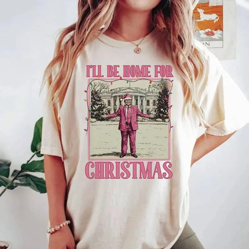 I'll Be Home for Christmas Shirt, Christmas Donald Trump Shirt, Family Christmas Shirt, Christmas Republican Shirt,...