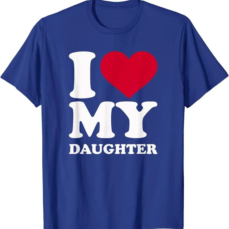 I love my daughter (Red Heart) T-Shirt | Unisex Cotton Tee, Size S-5XL Hoodie, Sweatshirt | TeeBloomCo.com