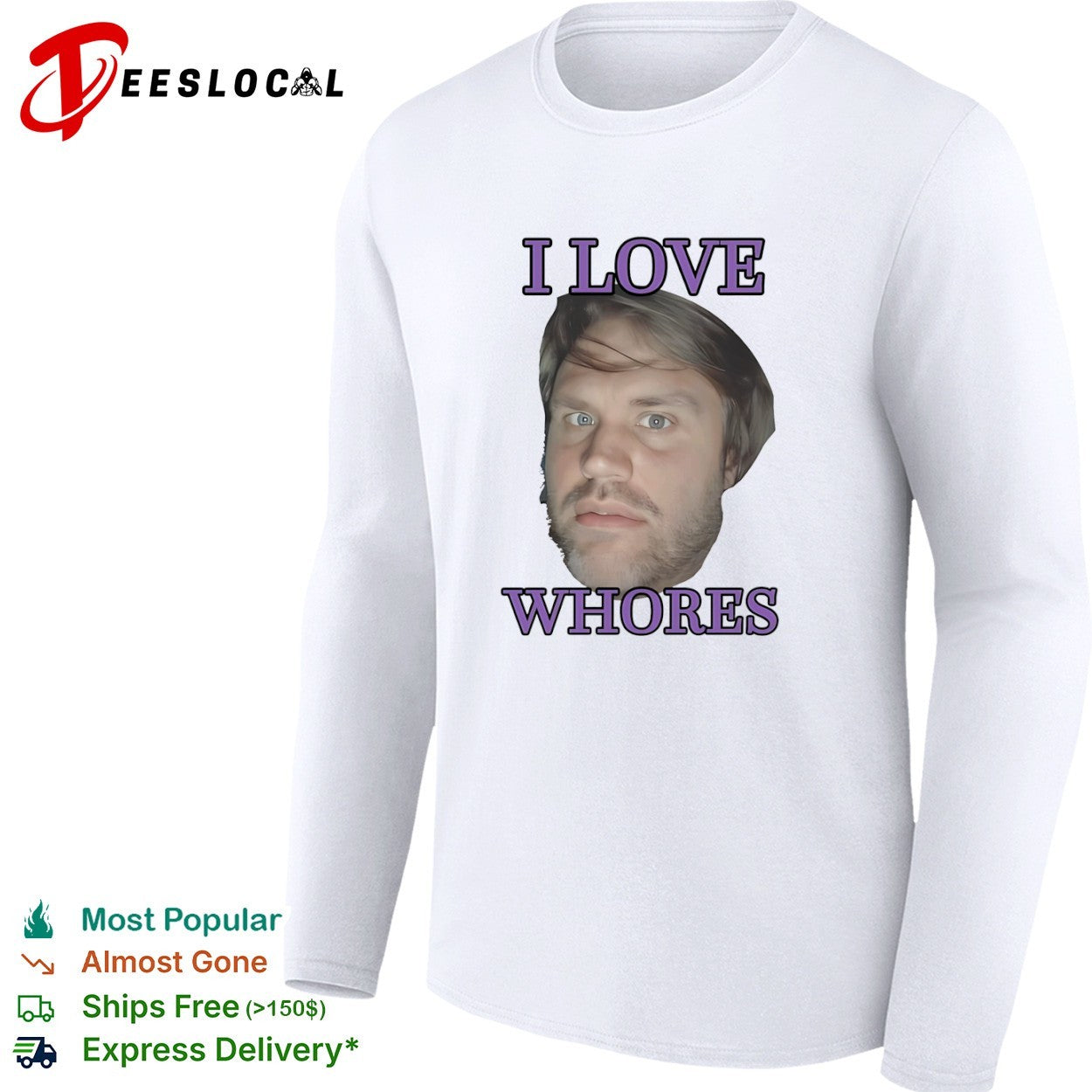 I love whores Chad Kroeger Nickelback meme shirt