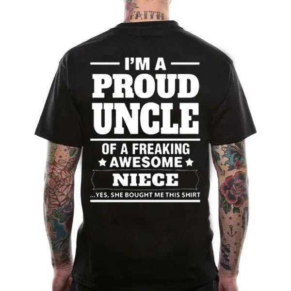 I'm A Proud Uncle Of A Freaking Awesome Niece Shirt, Funny Uncle T Shirts, Fathers Day Gift, Geek Mens T Shirt Back...