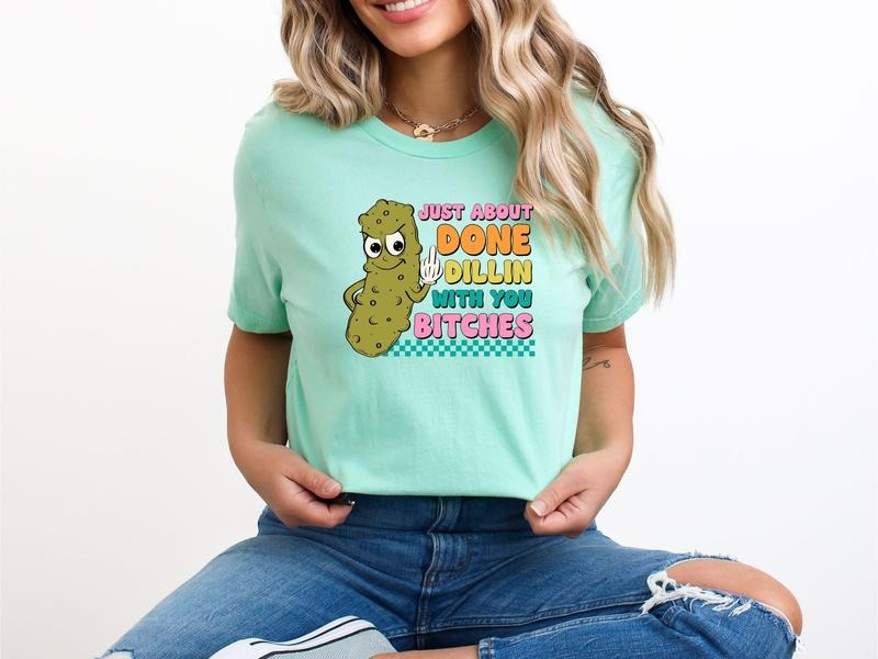 I'm About Done Dillin' With These B$%tches Women's Top - T-Shirt & Sweatshirt Hoodie | TeeBloomCo.com