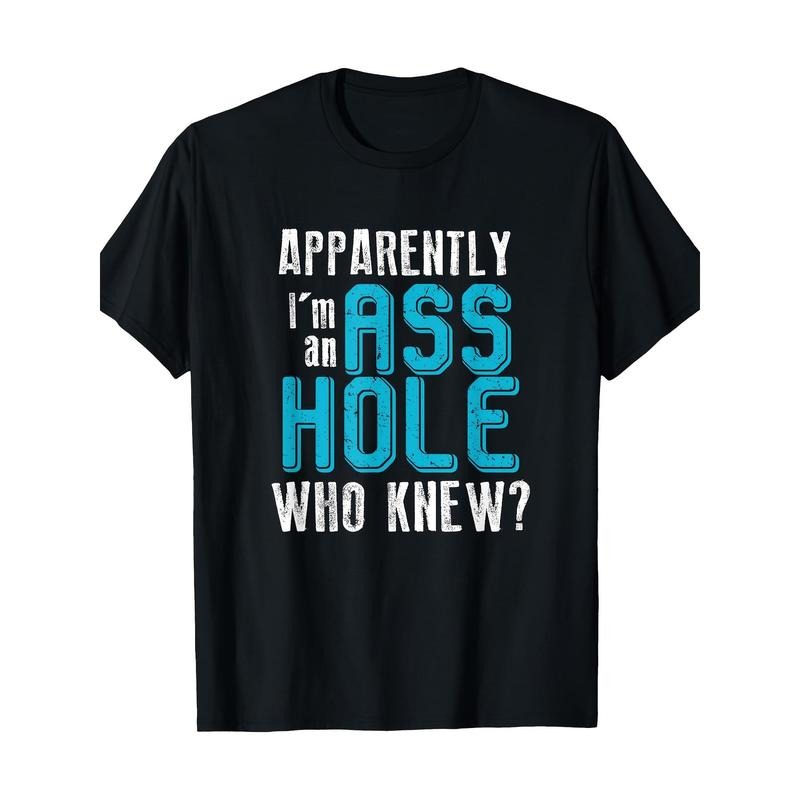 I'm An Asshole Assholes Vulgar Profanity Fun Gag Gift T-Shirt 100%cotton - -220g made in usa Hoodie, Sweatshirt