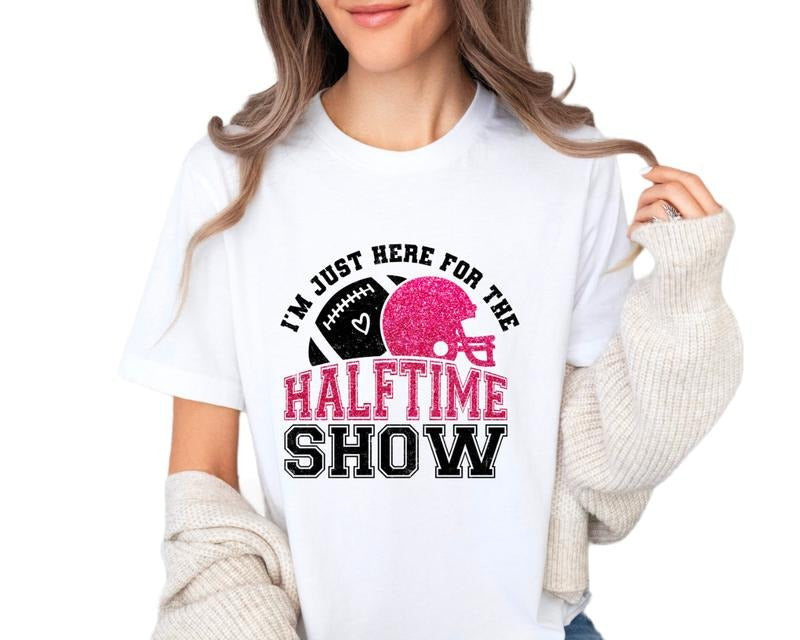I'm Just Here For The Halftime Show Football Shirt, Funny Game Day Shirt, Unisex T-Shirt, Gifts For Sport Lover Women,...