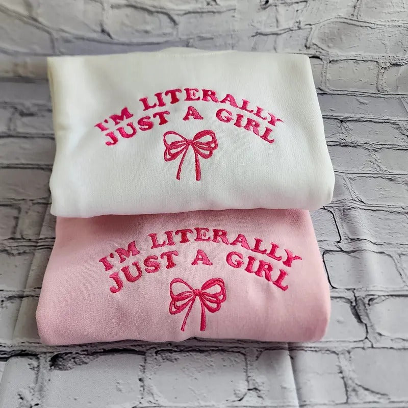 I'm Literally Just a Girl, Coquette Sweater, Bow Crewneck, Embroidered Quote Sweatshirt, Girly Sweater, Meme Crewneck,...