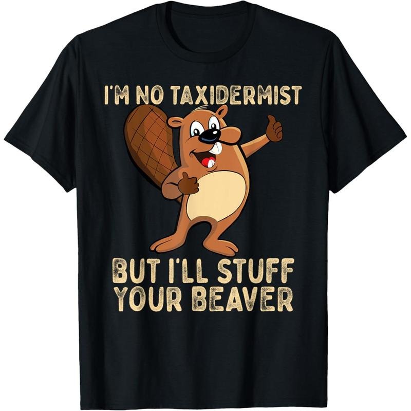 I'm No Taxidermist But I'll Stuff Your Beaver Funny Otter T-Shirt made in usa Hoodie, Sweatshirt | TeeBloomCo.com