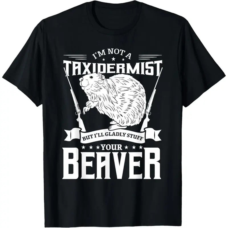 I'm Not A Taxidermist Hunting Beaver Riffle Hunter Short Sleeve T-Shirt made in usa Hoodie, Sweatshirt | TeeBloomCo.com