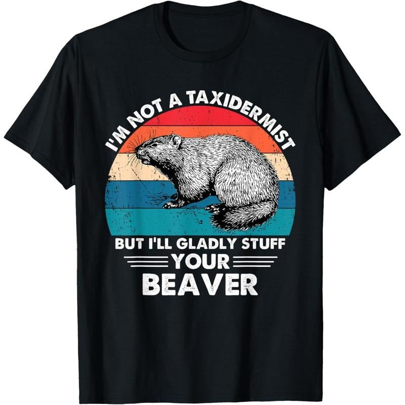 I'm Not A Taxidermist Retro Vintage Hunting Beaver Hunter T-Shirt made in usa Hoodie, Sweatshirt | TeeBloomCo.com