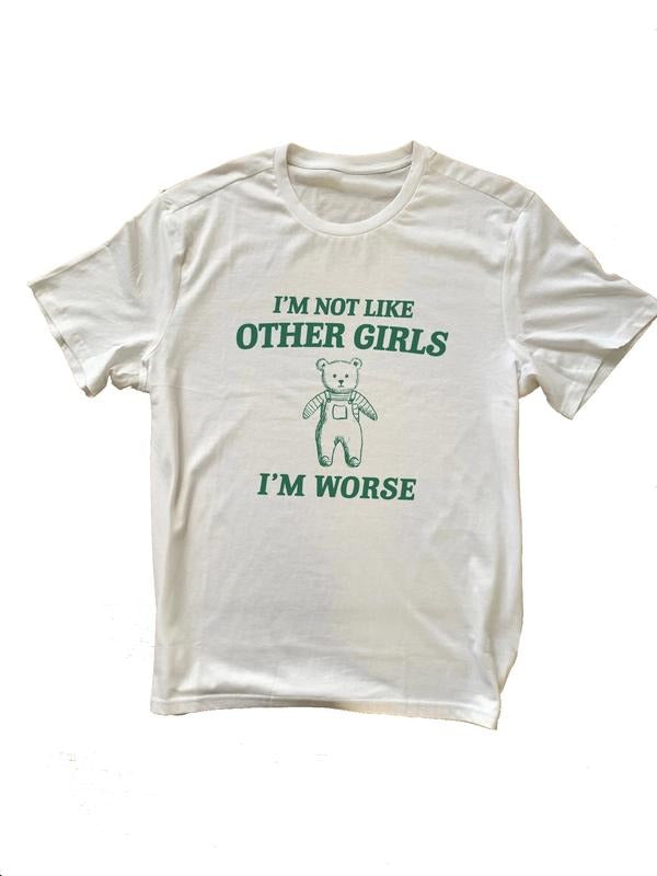 I'm Not Like Other Girls - Unisex T Shirt, Funny Shirt Cotton Crew Neck Size S-3XL Casual Fabric Hoodie, Sweatshirt