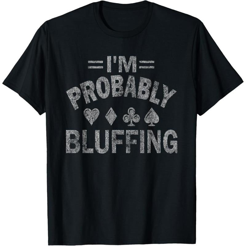 I'm Probably Bluffing Poker Distressed Gambling Cards T-Shirt made in usa Hoodie, Sweatshirt | TeeBloomCo.com