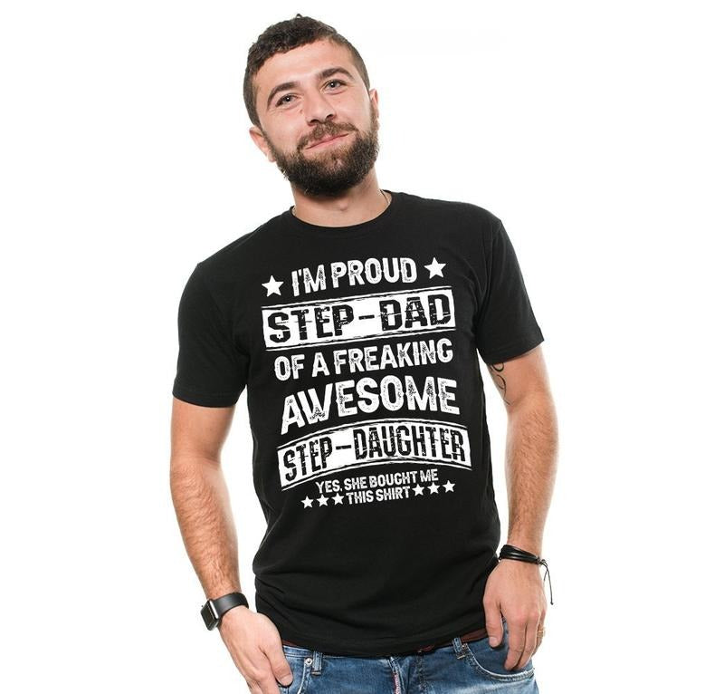 I'm Proud Step Dad Of A Freaking Awesome Step Daughter Shirt, Father Day Gift, Stepdad Gift, Bonus Dad Tee, Unisex Short...