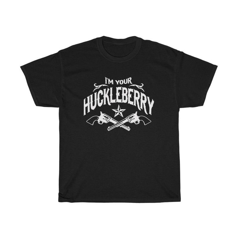 I'm Your Huckleberry Tombstone Men's T-Shirt Hoodie, Sweatshirt | TeeBloomCo.com