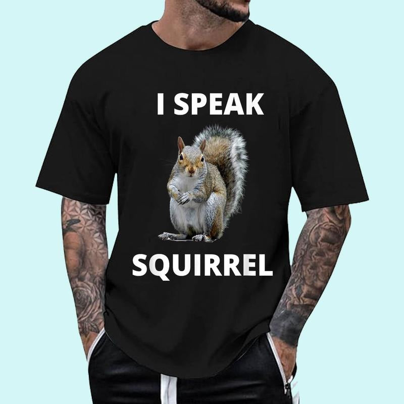 I speak squirrel funny squirrel design Unisex T-Shirt, Cotton 100%, Top Trending Fashion Hoodie, Sweatshirt | TeeBloomCo.com