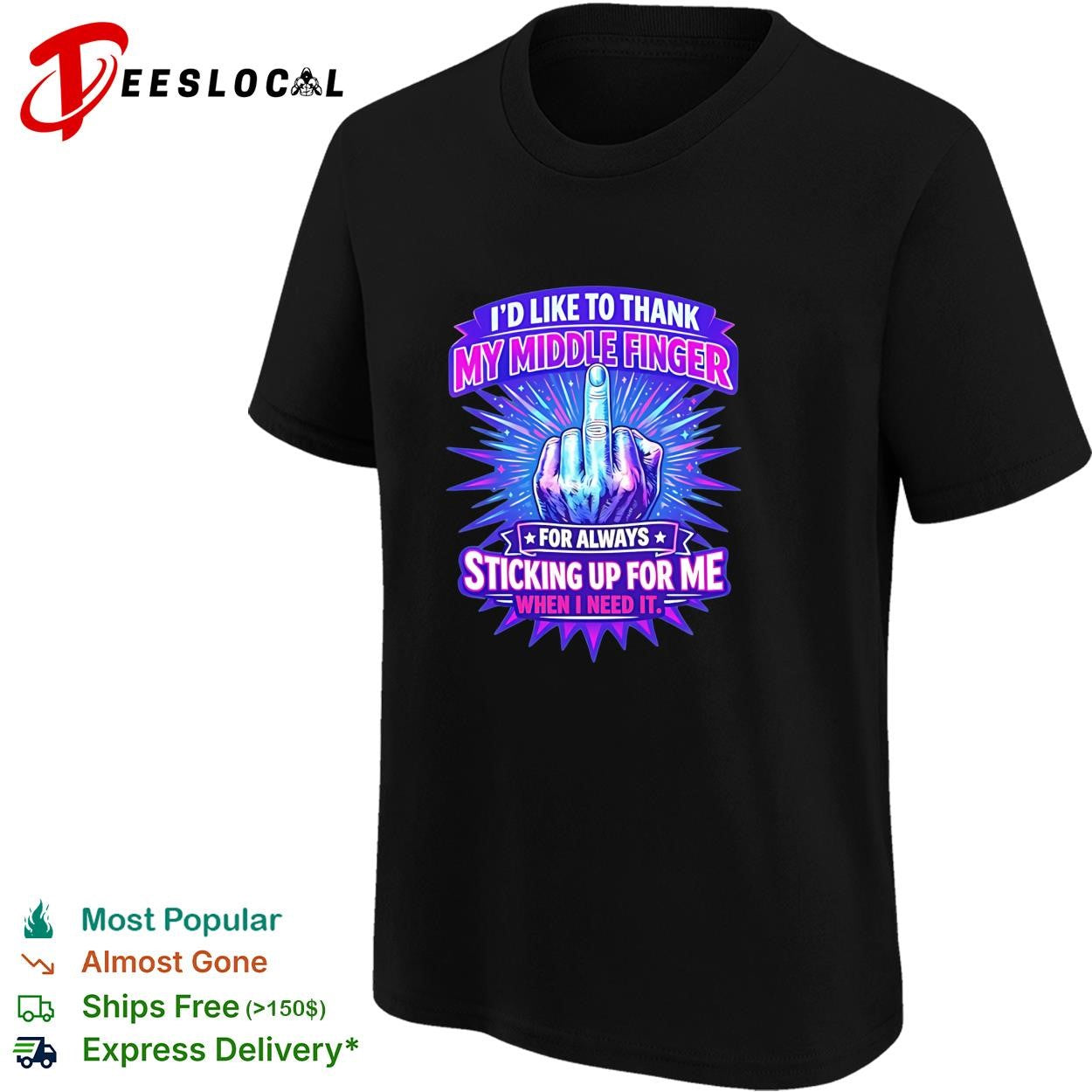 I’d like to thank my middle finger for always sticking up for me when I need it shirt