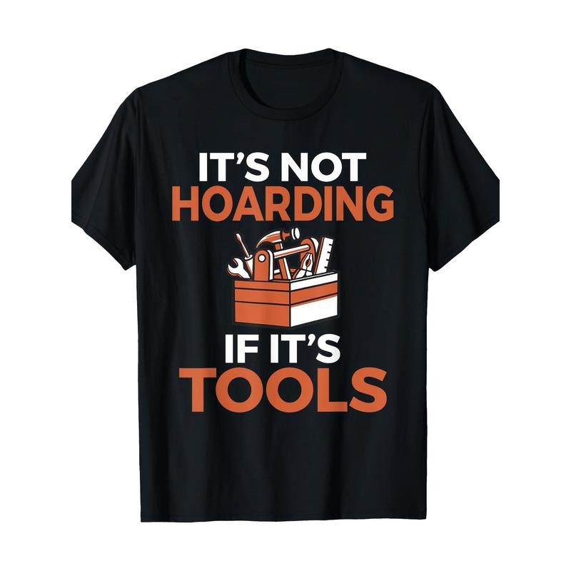 If His Tools Don't Hoard - T-shirts-100%cotton-220g made in usa Hoodie, Sweatshirt | TeeBloomCo.com