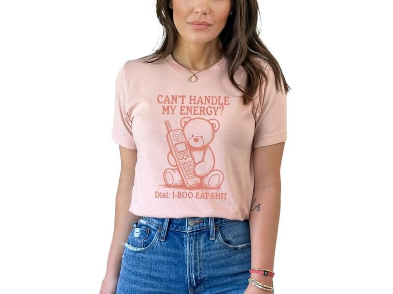 If You Can't Handle My Energy T-Shirt Hoodie, Sweatshirt | TeeBloomCo.com