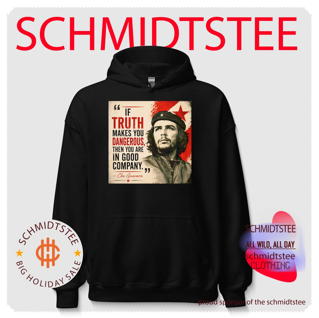 If truth makes you dangerous then you are in good company Che Guevara shrirt