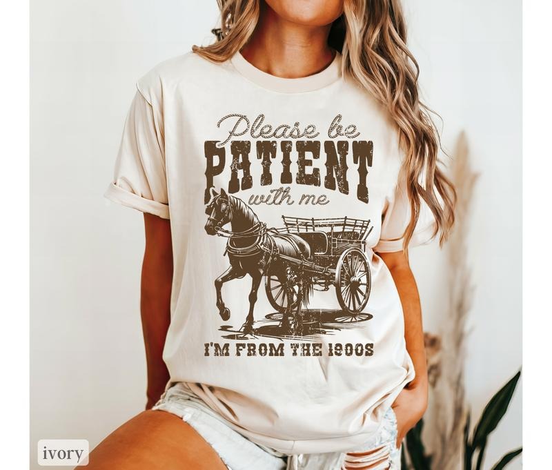Im From The 1900s Shirt Comfort Colors, Vintage Shirt, Oversized Shirt Comfort Colors, Please Be Patient With Me Shirt...