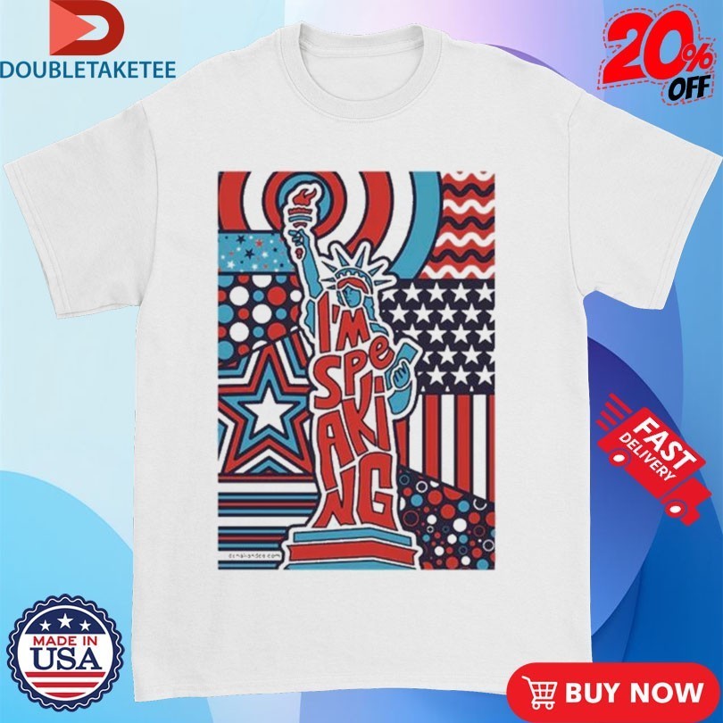 I’m Speaking Liberty Shirts