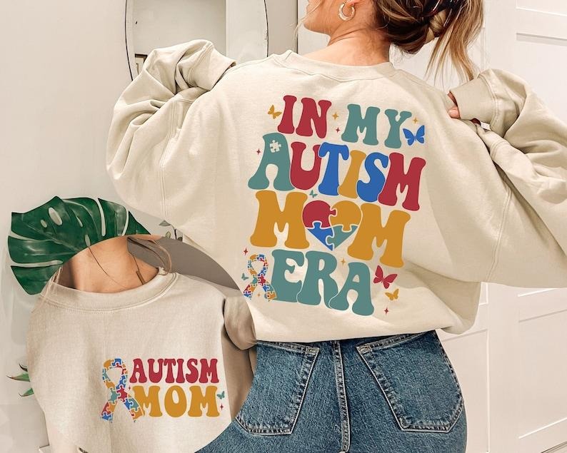 In My Autism Mom Era Sweatshirt, Neurodiversity Shirt, Autism Awareness, ADHD, Gift For Autism Mom, Autism Mama, Autism...