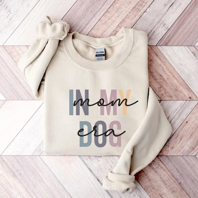 In My Dog Mom Era Sweater Dog Mom Birthday Gift Dog Mom Life Shirt Gift For Dog Mom Dog Mama Sweatshirt Dog Mama Shirt Hoodie