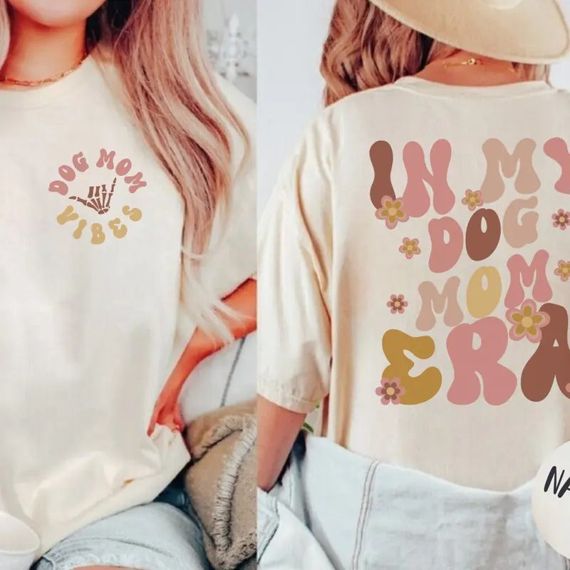 In My Dog Mom Era Sweatshirt Dog Mom Era Shirt Dog Mom Gift T-shirt Funny Mom Crewneck Trendy Oversized Dog Mom Birthday...