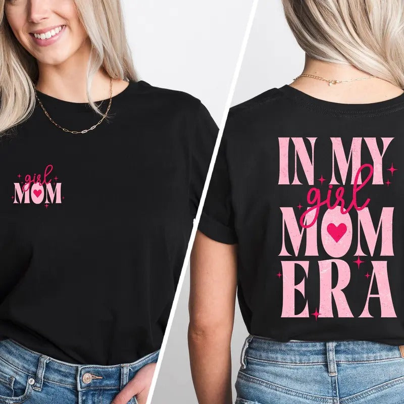 In My Girl Era Mom Era Shirt Mom Shirt New Mom Gifts Girl Era T-shirt Mom Gift Shirt Gift For Mom Gifts For Her TK43GN...