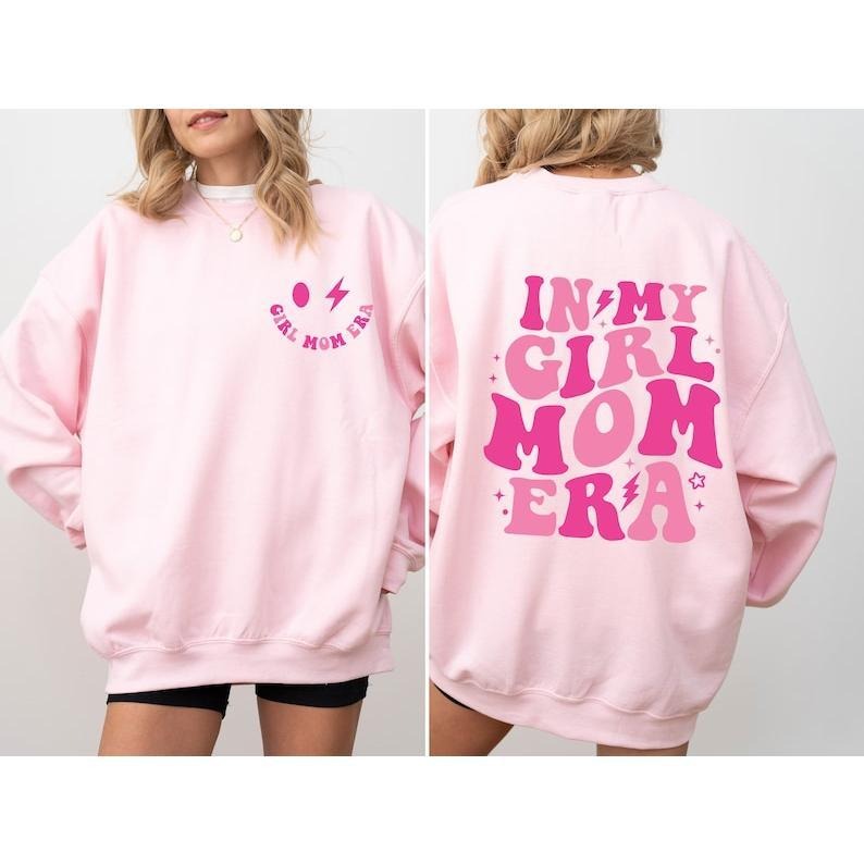 In My Girl Mom Era Sweatshirt, Girl Mama  Tshirt, Girl Mom Club, Girl Mom Hoodie and Sweater; T-shirt | TeeBloomCo.com