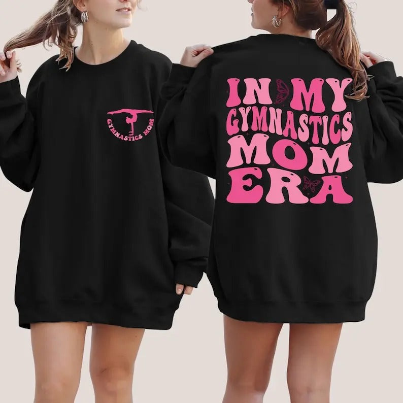 In My Gymnastics Mom Era Sweatshirt T-Shirts, Hoodie | TeeBloomCo.com