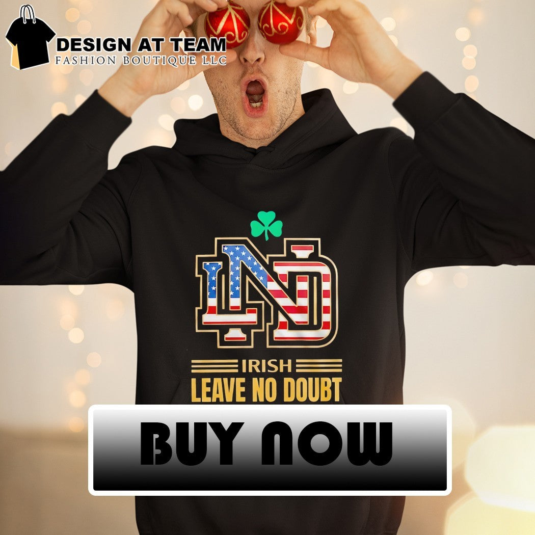 Irish Leave No Doubt Notre Dame Fighting Irish Football National Champions 2026 American flag shirt