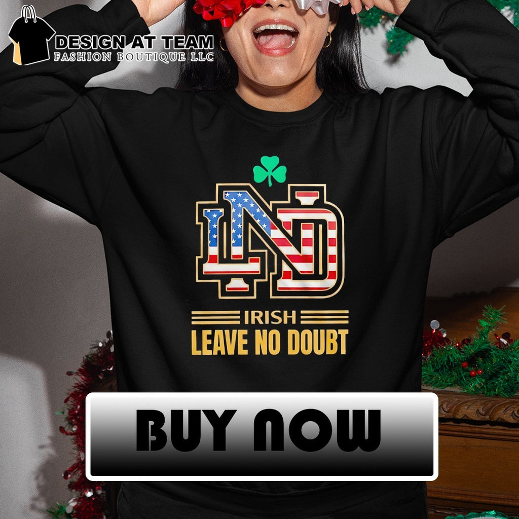 Irish Leave No Doubt Notre Dame Fighting Irish Football National Champions 2026 American flag shirt