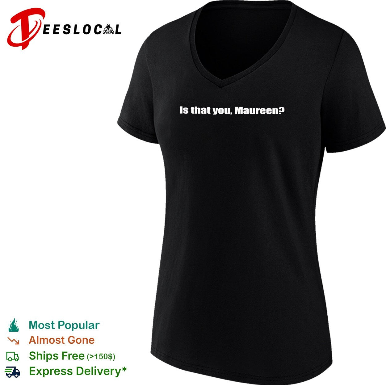 Is that you Maureen question text meme shirt