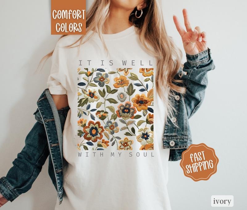 It Is Well With My Soul Shirt Comfort Colors, Floral Tee for Women, Inspirational Tshirtstyle{n002}3 Hoodie, Sweatshirt