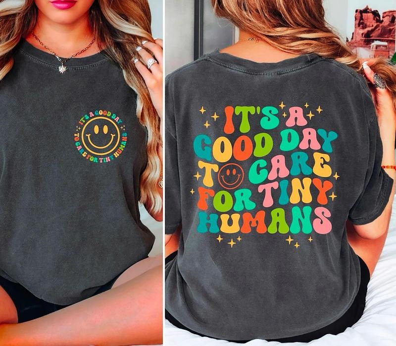 It's A Good Day To Care For Tiny Humans Shirt, Daycare Provider Shirt, Teacher Gift, Shirt Gift For Babysitter Hoodie,...