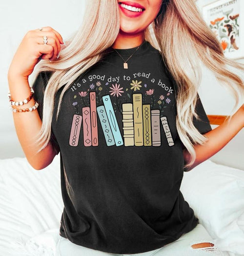 It's A Good Day To Read A Book Shirt, Gift For Teacher Shirt, Bookish T-Shirt, Book Lover T-Shirt, Gift For Bookworm...