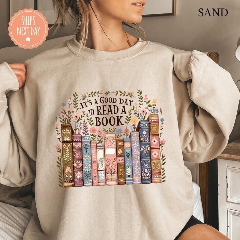 It's A Good Day To Ready A Book Sweatshirt, Back To School Hoodie, Book Lover Crewneck, Teacher Appreciation, Book Lover...