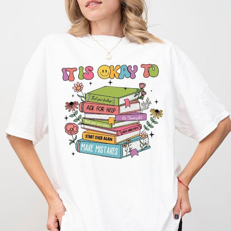 It's Is Okay To Shirts, Book Lover T-shirt, Floral Book Lover Shirts, Shirt For Women, Mental Health Shirt, School...